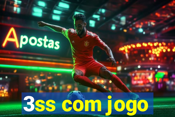 3ss com jogo
